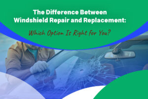 The Difference Between Windshield Repair and Replacement