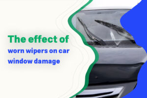 The effect of worn wipers on car window damage
